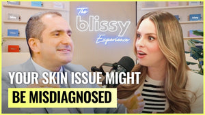 Why Your Skin Issue Might Be Misdiagnosed! Dr. Beigi’s Eye-Opening Insights | The Blissy Experience Ep. 10