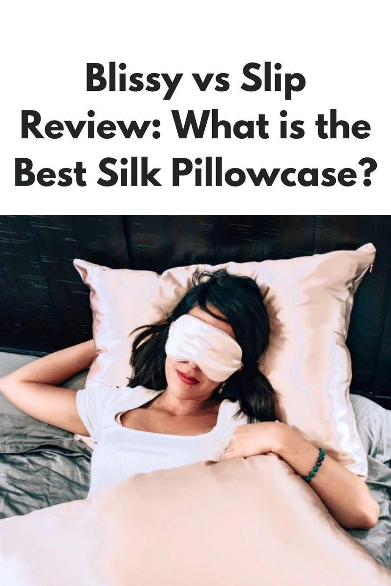 Blissy vs Slip: Are the Differences Worth the Price?