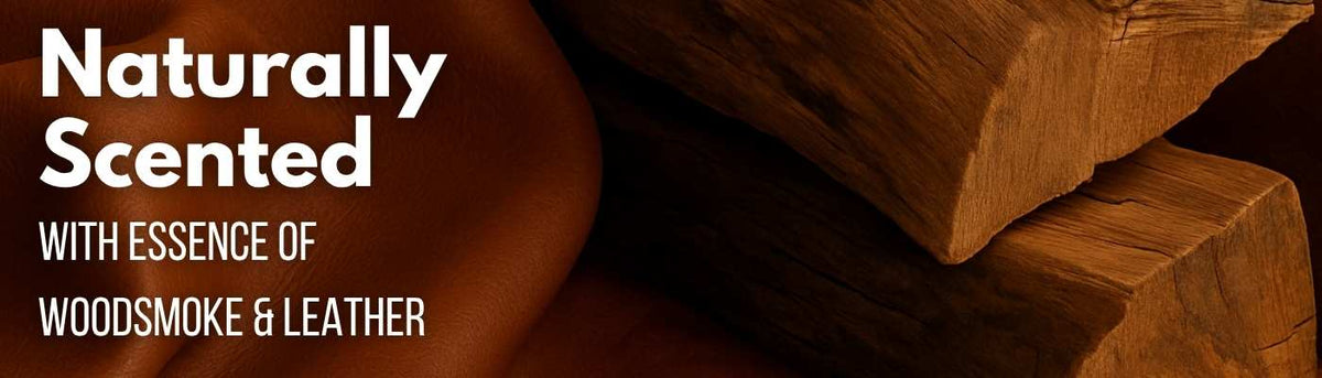 Naturally scented with Woodsmoke & Leather + Eucalyptus oils